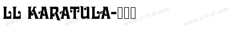 LL KARATULA字体转换